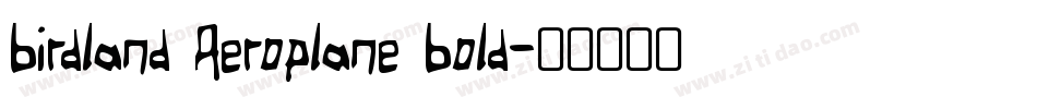 Birdland Aeroplane Bold字体转换